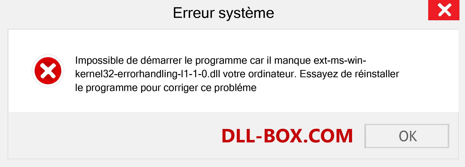 Le fichier ext-ms-win-kernel32-errorhandling-l1-1-0.dll est manquant ?. Télécharger pour Windows 7, 8, 10 - Correction de l'erreur manquante ext-ms-win-kernel32-errorhandling-l1-1-0 dll sur Windows, photos, images